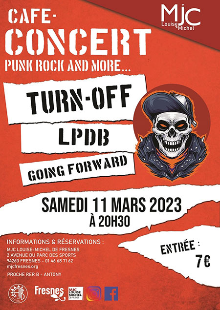 Turn OFF + LPDB + Going Forward @ MJC Fresnes le 11 mars 2023 à Fresnes (94)