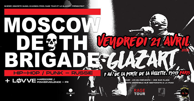 Moscow Death Brigade + LØVVE à GLAZART le 21/04/2023 à Paris (75)