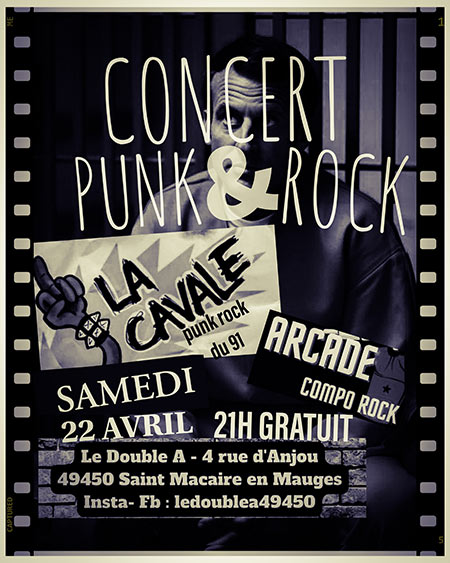 LA CAVALE (Punk 91) + ARCADE (Rock) AU DOUBLE A le 22 avril 2023 à Saint-Macaire-en-Mauges (49)