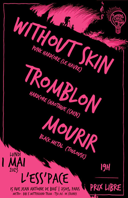 MOURIR + TROMBLON + WITHOUT SKIN @ ESS'PACE le 01/05/2023 à Paris (75)