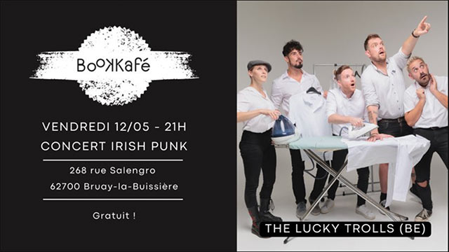 The Lucky Trolls (Irish Punk / BE) au BooKKafé le 12 mai 2023 à Bruay-la-Buissière (62)