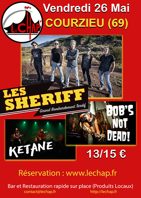 Les Sheriff + Bob's Not Dead + Kétane au CHAP' le 26 mai 2023 à Courzieu (69)