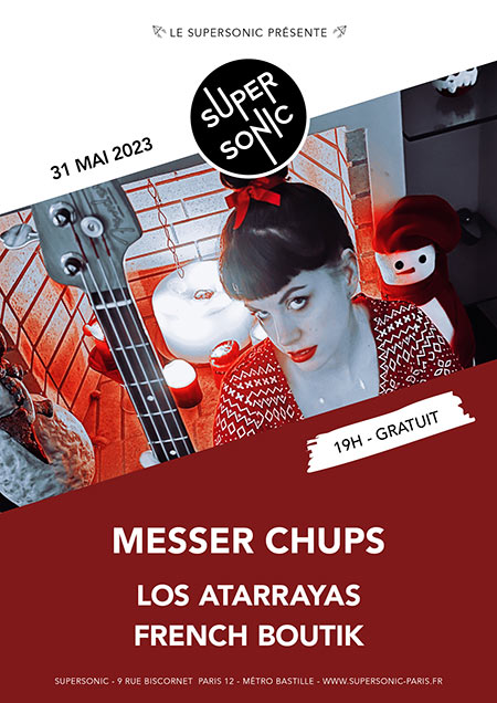 Messer Chups + Los Atarrayas + French Boutik @ Supersonic le 31 mai 2023 à Paris (75)