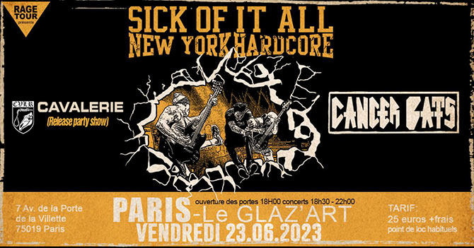 Sick Of It All + Cancer Bats + Cavalerie @ GLAZART le 23 juin 2023 à Paris (75)