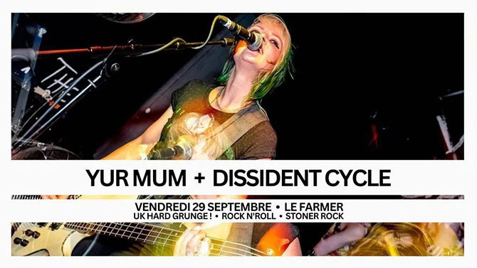 YUR MUM + DISSIDENT CYCLE au Farmer le 29 septembre 2023 à Lyon (69)