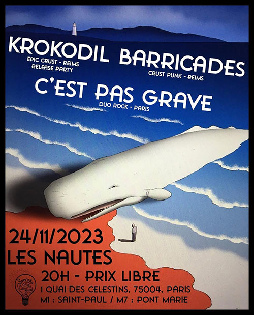 KROKODIL // BARRICADES // C'EST PAS GRAVE @ LES NAUTES le 24 novembre 2023 à Paris (75)