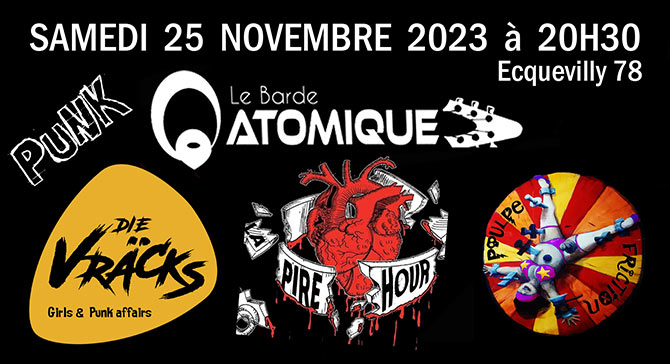 Poulpe Friction & La Pire Hour & Die Vracks au Barde Atomique le 25 novembre 2023 à Ecquevilly (78)