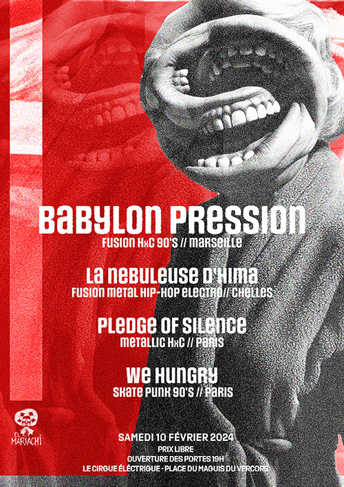 BABYLON PRESSION#LA NEBULEUSE D'HIMA#PLEDGE OF SILENCE#WE HUNGRY le 10 février 2024 à Paris (75)