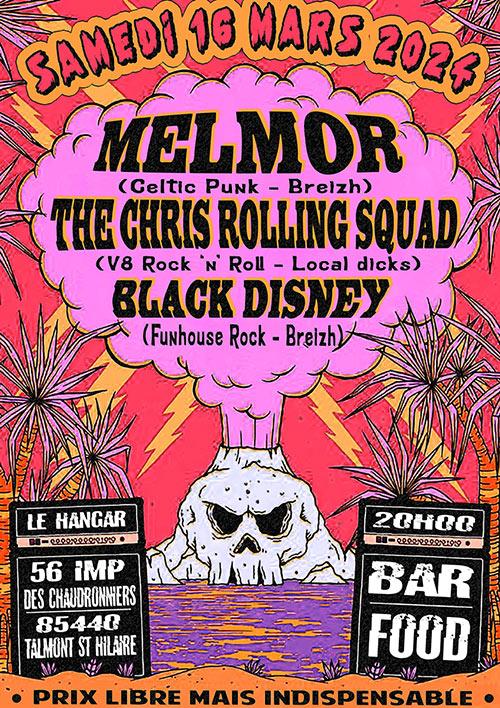 Melmor + The Chris Rolling Squad + Black Disney (Le Hangar) le 16/03/2024 à Talmont-Saint-Hilaire (85)