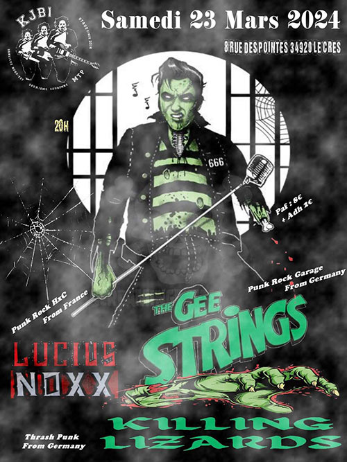 The Gee Strings + Killing Lizards + Lucius Noxx au KJBi le 23/03/2024 à Le Crès (34)