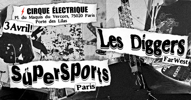 Les Diggers + Süpersports @ Le Cirque Électrique le 03/04/2024 à Paris (75)