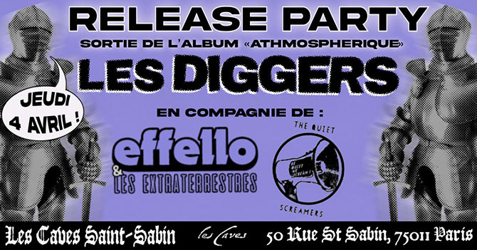 Les Diggers/The Quiet Screamers/Effello & les Extraterrestres le 04/04/2024 à Paris (75)