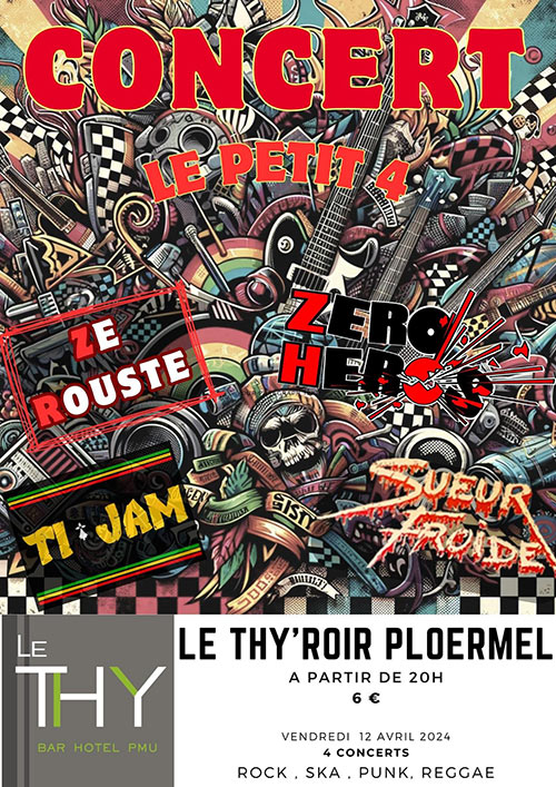 Zéro Héros + Sueur Froide + Ze Rouste + Ti'Jam au Thy le 12 avril 2024 à Ploërmel (56)