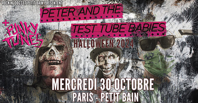 Peter & the Test Tube Babies + Punky Tunes au Petit Bain le 31 octobre 2024 à Paris (75)