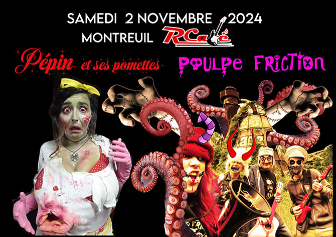 Poulpe Friction & Pépin et ses pomettes au R Café le 02 novembre 2024 à Montreuil (93)