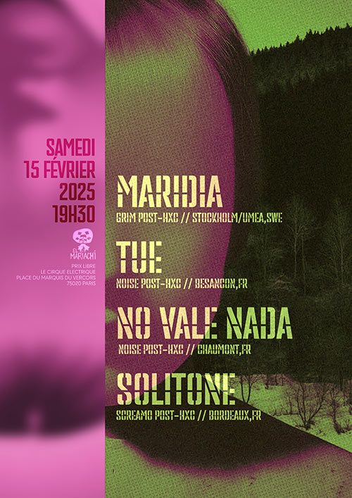 MARIDIA (SWE) x TUE x NO VALE NADA x SOLITONE @Cirque Électrique le 15/02/2025 à Paris (75)