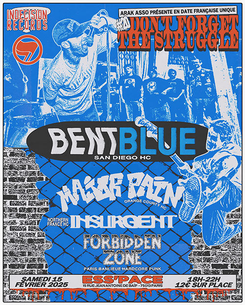 Bent Blue + Major Pain + Insurgent + Forbidden Zone @ ESS'pace le 15/02/2025 à Paris (75)