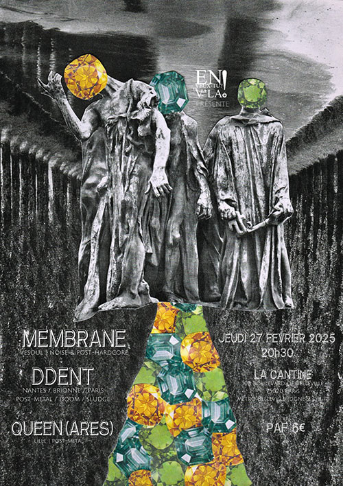 Membrane + Ddent + Queen(ares) à la Cantine de Belleville le 27 février 2025 à Paris (75)