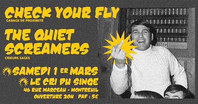 Check Your Fly + The Quiet Screamers au Cri du Singe le 01 mars 2025 à Montreuil (93)