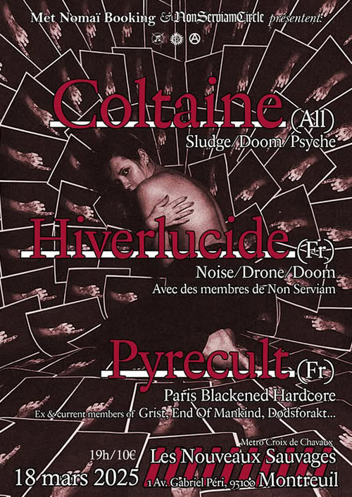 COLTAINE (All) / HIVERLUCIDE / PYRECULT aux Nouveaux Sauvages le 18 mars 2025 à Montreuil (93)