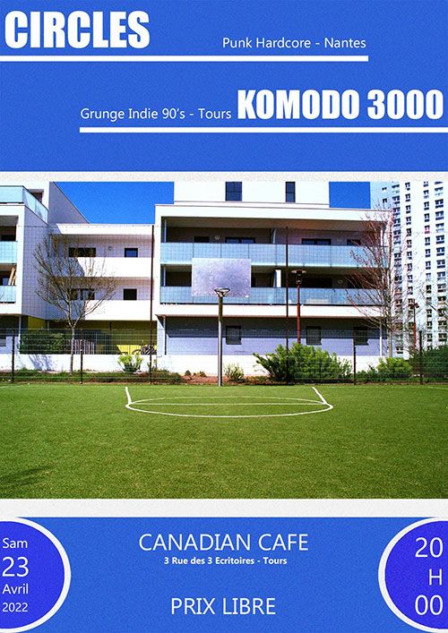 Circles + Komodo 3000 au Canadian Café le 23 avril 2022 à Tours (37)