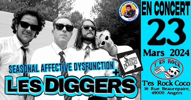 Les Diggers + Seasonal Affective Dysfunction au T'es Rock Coco le 23 mars 2024 à Angers (49)
