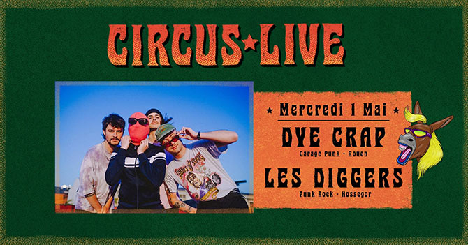 Dye Crap + Les Diggers au Circus le 01 mai 2024 à Capbreton (40)