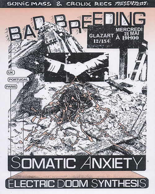 Bad Breeding + Somatic Anxiety + Electric Doom Synthesis le 21 mai 2025 à Paris (75)