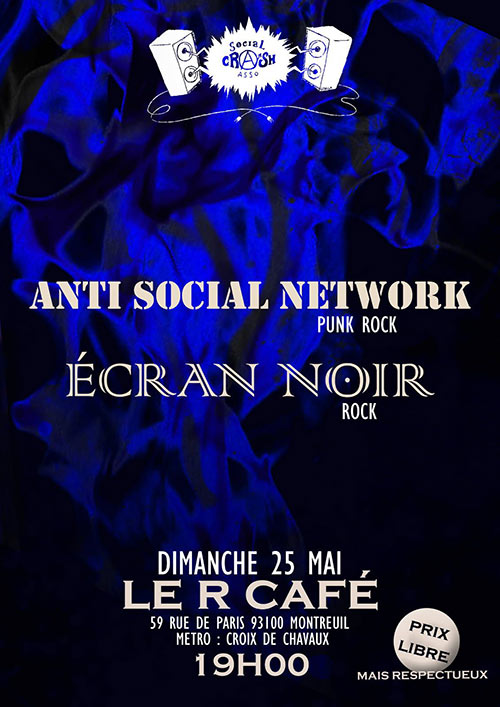 Antisocial Network + Écran Noir le 25 mai 2025 à Montreuil (93)