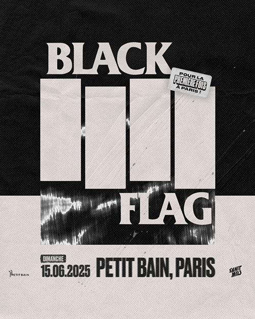 Black Flag au Petit Bain le 15 juin 2025 à Paris (75)