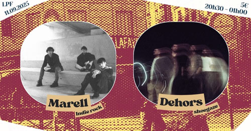 Marell + Dehors à LPF le 11 septembre 2025 à Paris (75)