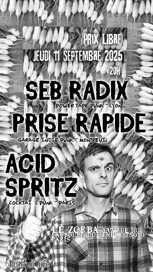 SEB RADIX x PRISE RAPIDE x ACID SPRITZ au Zorba le 11 septembre 2025 à Paris (75)
