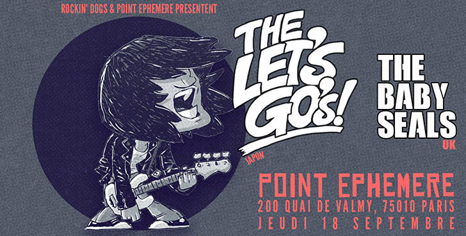 The Let's Go's + The Baby Seals au Point Éphémère le 18 septembre 2025 à Paris (75)