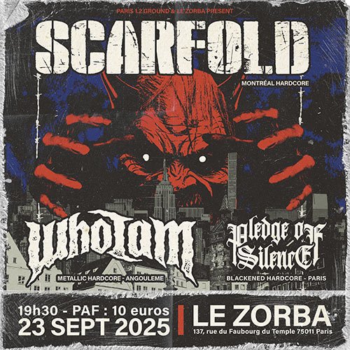 SCARFOLD* WHOIAM* PLEDGE OF SILENCE* le 23 septembre 2025 à Paris (75)