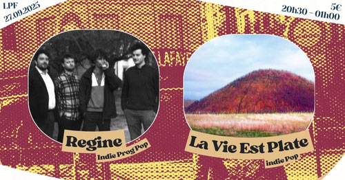 Regine + La Vie Est Plate à LPF / Indie Pop le 27 septembre 2025 à Paris (75)