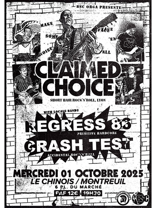 Claimed Choice + Regress 86 + Crash Test au Chinois le 01 octobre 2025 à Montreuil (93)