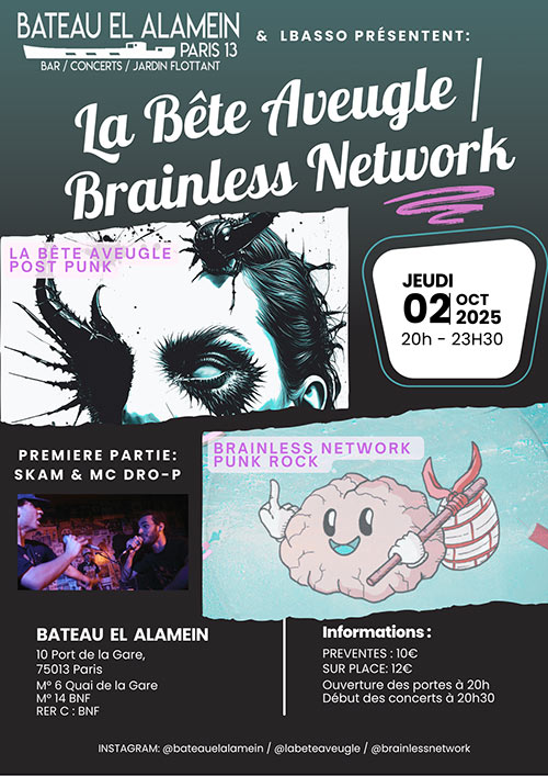 La Bête Aveugle + Brainless Network + Skam & MC Dro-P le 02 octobre 2025 à Paris (75)