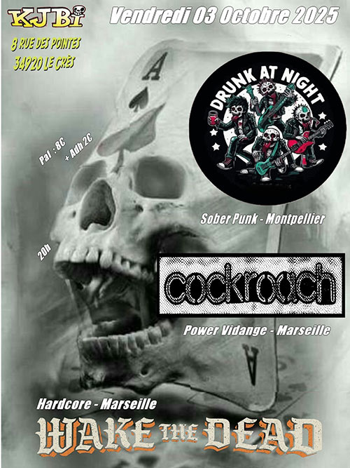Wake The Dead + Cockroach + Drunk At Night au KJBi le 03 octobre 2025 à Le Crès (34)