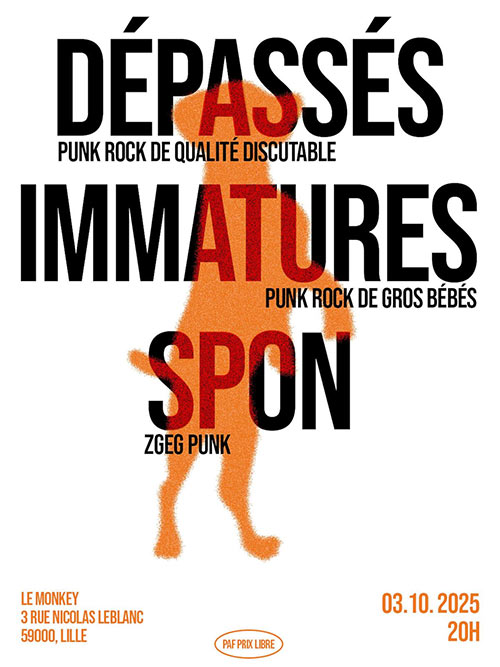 Dépassés + Immatures + Spon au Monkey le 03 octobre 2025 à Lille (59)