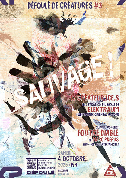 DéFouLé de cRéatUres #3 *** SAUVAGE le 04 octobre 2025 à Paris (75)
