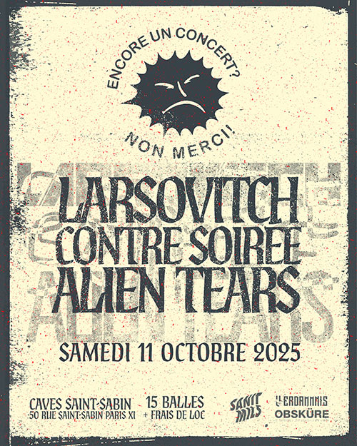 Larsovitch - Contre Soirée - Alien Tears // Caves St Sabin le 11 octobre 2025 à Paris (75)
