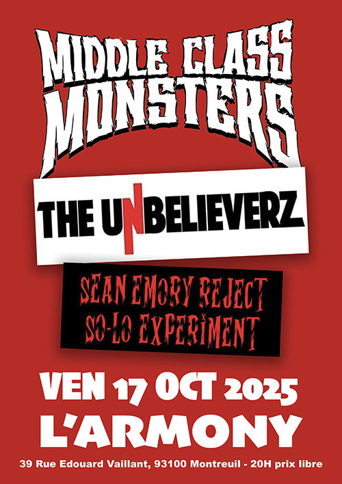Middle Class Monsters + The Unbelieverz + Sean Emory Reject le 17 octobre 2025 à Montreuil (93)