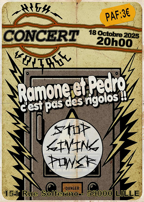Ramone et Pedro + Stop Giving Power au High Voltage le 18 octobre 2025 à Lille (59)