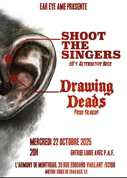 Shoot The Singers + Drawing Deads à l'Armony le 22 octobre 2025 à Montreuil (93)