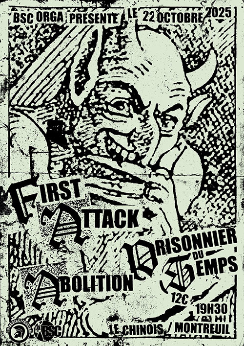 First Attack + Prisonnier du Temps + Abolition au Chinois le 22 octobre 2025 à Montreuil (93)
