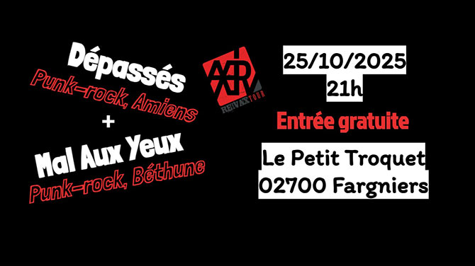 Dépassés + Mal Aux Yeux au Petit Troquet le 25 octobre 2025 à Tergnier (02)