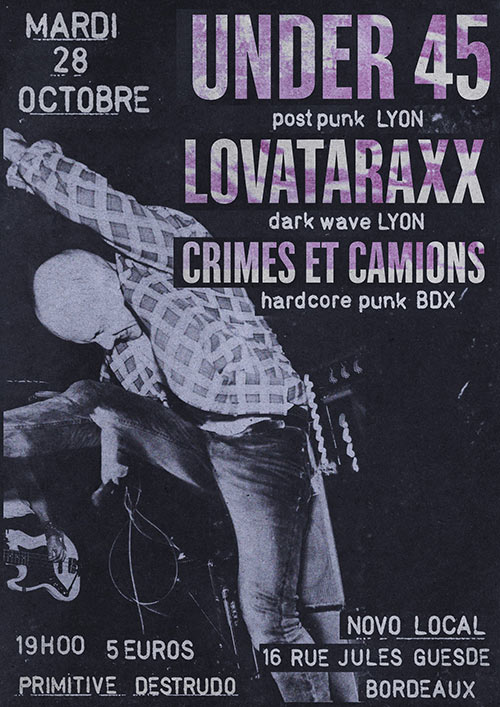 Under 45 + Lovataraxx + Crimes et Camions au Novo Local le 28 octobre 2025 à Bordeaux (33)