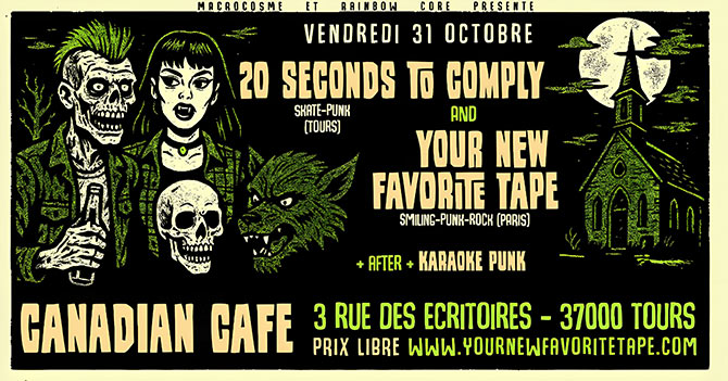 YOUR NEW FAVORITE TAPE & 20 SECONDS TO COMPLY - CANADIAN CAFÉ le 31 octobre 2025 à Tours (37)