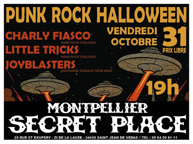 Charly Fiasco + Little Tricks + Joyblasters @ Secret Place le 31 octobre 2025 à Saint-Jean-de-Védas (34)