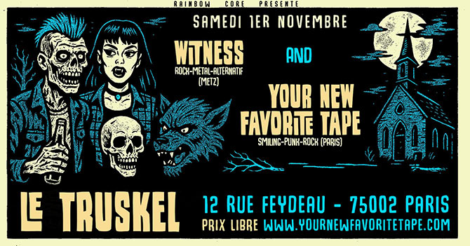 Your New Favorite Tape + Witness au Truskel le 01 novembre 2025 à Paris (75)